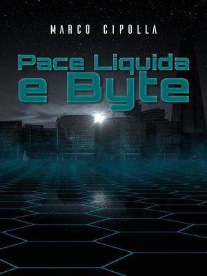 cover image of Pace Liquida e Byte